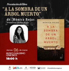 2-A la sombra de un árbol muerto de Mónica Rojas se presentará en el Guillermo Ceniceros 1