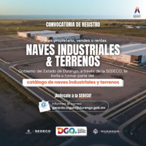 Gobierno del Estado invita a formar parte del catálogo de Naves Industriales y Terrenos de Durango
