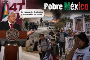 Pobre México Para la 4t las desapariciones son un mito