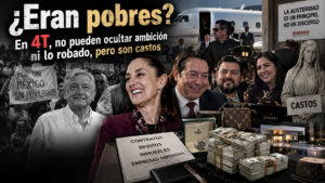 ¿Eran pobres En 4T, no pueden ocultar ambición ni lo robado, pero son castos